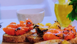 john Torode’s tomatoes on toast Lisa’s Weekend Kitchen